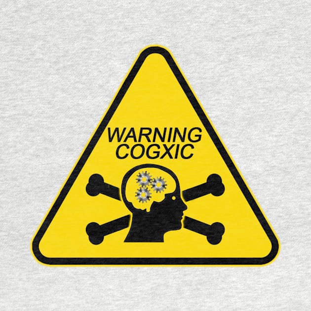 Warning Cogxic by Cog_Thought